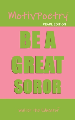 MotivPoetry: Be a Great Soror 1088279058 Book Cover