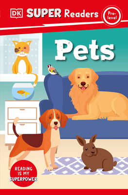 DK Super Readers Pre-Level Pets 0744074800 Book Cover
