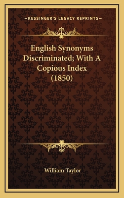English Synonyms Discriminated; With A Copious ... 1164336061 Book Cover