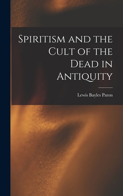 Spiritism and the Cult of the Dead in Antiquity 1016312199 Book Cover