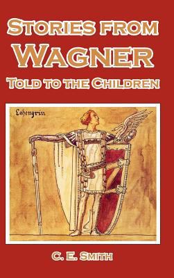 Stories from Wagner Told to the Children 1389380432 Book Cover