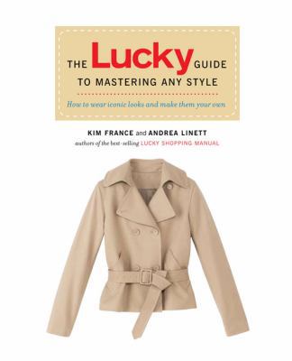 The Lucky Guide to Mastering Any Style: How to ... 1592404022 Book Cover