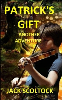 Patrick's Gift (Another Adventure): Another Adv... 1512186856 Book Cover