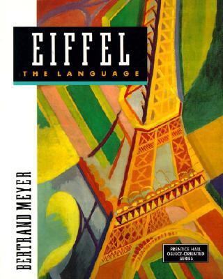Eiffel: The Language 0132479257 Book Cover