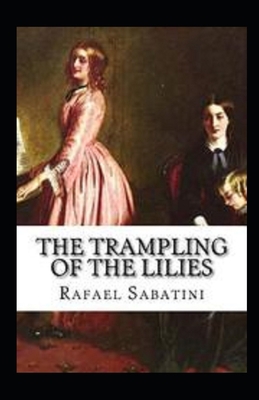 The Trampling of the Lilies Annotated            Book Cover