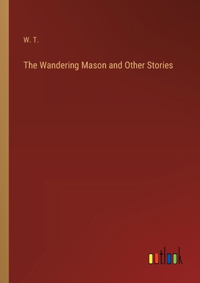 The Wandering Mason and Other Stories 3368854380 Book Cover