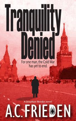 Tranquility Denied (Jonathan Brooks, Book 1) 0974793418 Book Cover