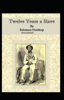 Paperback Twelve Years a Slave Illustrated Book