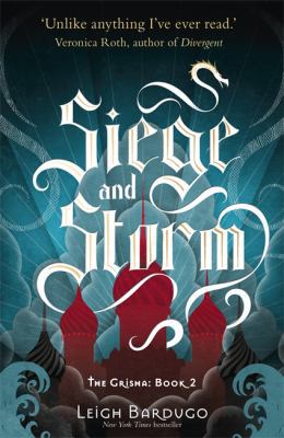 The Grisha: Siege and Storm: Book 2 1780621701 Book Cover