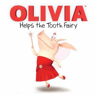 Olivia Helps the Tooth Fairy 1481419064 Book Cover