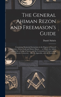 The General Ahiman Rezon and Freemason's Guide:... 1013665864 Book Cover