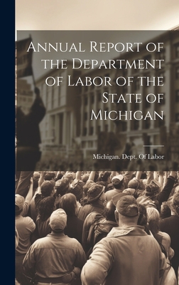 Annual Report of the Department of Labor of the... 1020264225 Book Cover