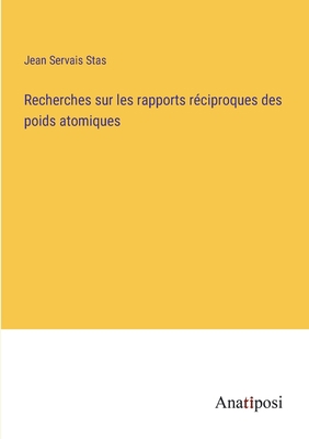 Recherches sur les rapports réciproques des poi... [French] 3382711125 Book Cover