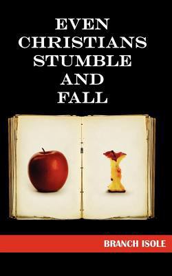 Even Christians Stumble and Fall 097476924X Book Cover