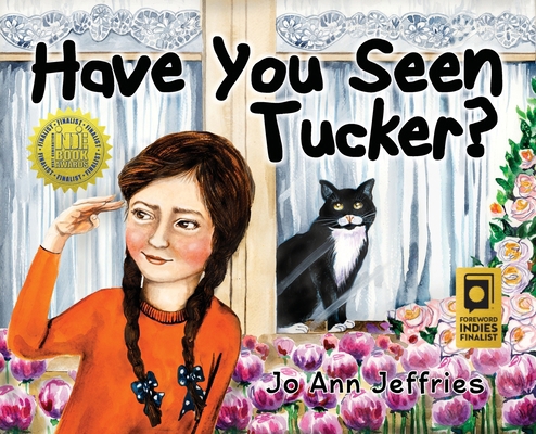 Have You Seen Tucker?: A Girl Searches for Her Cat B0F6GLNRDK Book Cover