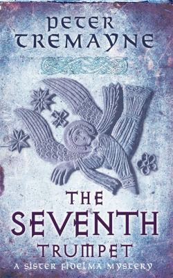 The Seventh Trumpet. by Peter Tremayne 0755377508 Book Cover