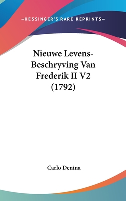 Nieuwe Levens-Beschryving Van Frederik II V2 (1... [Chinese] 1104936607 Book Cover