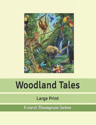 Woodland Tales: Large Print B085KT94ZX Book Cover