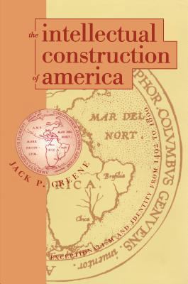 The Intellectual Construction of America: Excep... 0807820970 Book Cover