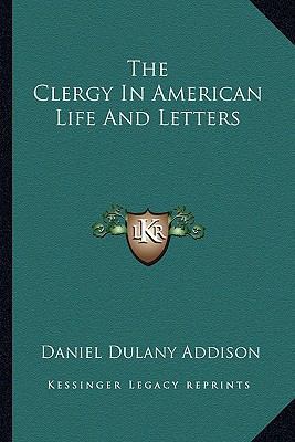 The Clergy in American Life and Letters 1162972262 Book Cover