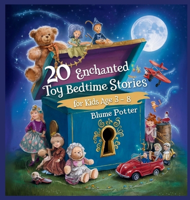 20 Enchanted Toy Bedtime Stories For Kids Age 3...            Book Cover