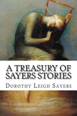 A Treasury of Sayers Stories 1499555555 Book Cover