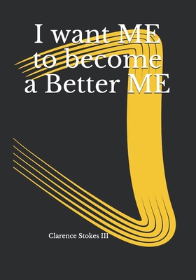 I want ME to become a Better ME B08W2SCN84 Book Cover