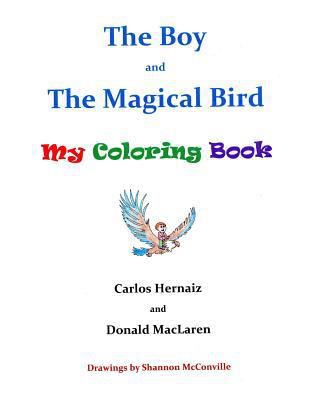 The Boy and the Magical Bird 1539167054 Book Cover
