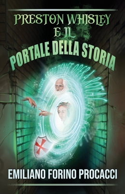 Preston Whisley e il portale della storia [Italian] B0C9G7Q3VK Book Cover