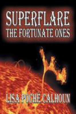 Superflare: The Fortunate Ones 0692070753 Book Cover