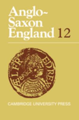 Anglo-Saxon England: Volume 12 0521332028 Book Cover