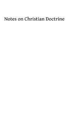 Notes on Christian Doctrine 1493707299 Book Cover