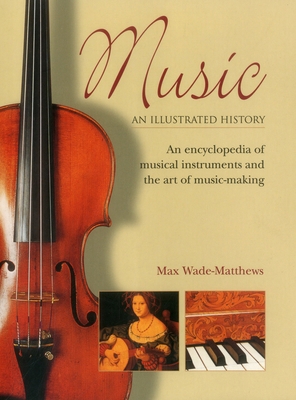 Music: An Illustrated History: An Encyclopedia ... 1780194048 Book Cover