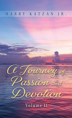 A Journey of Passion and Devotion Volume 2 1961123975 Book Cover