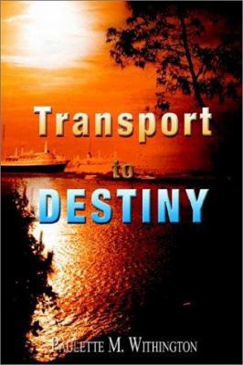 Transport to Destiny 1403362874 Book Cover