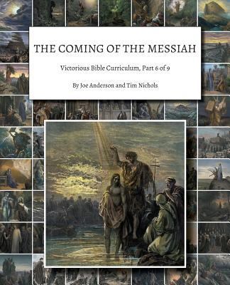 The Coming of the Messiah: Victorious Bible Cur... 194541300X Book Cover