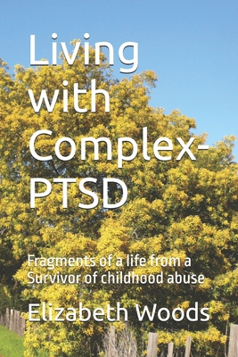 Living with Complex-PTSD: Fragments of a life f... B0D3D5CPH7 Book Cover