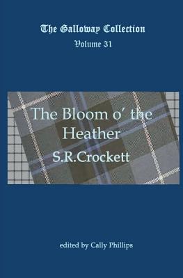 The Bloom O' the Heather 1908933348 Book Cover