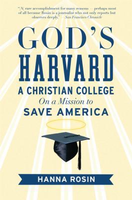 God's Harvard: A Christian College on a Mission... 0156034999 Book Cover