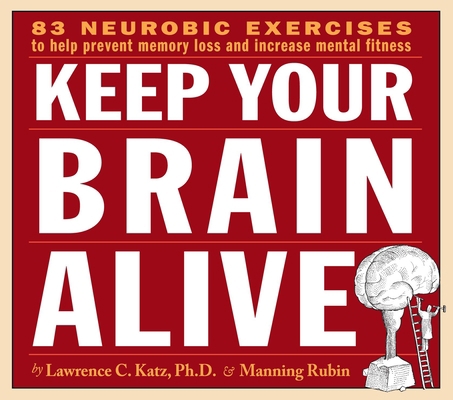 Keep Your Brain Alive: Neurobic Exercises to He... 1598878247 Book Cover
