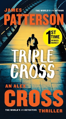 Triple Cross: The Greatest Alex Cross Thriller ... 1538752883 Book Cover