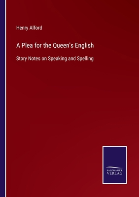 A Plea for the Queen's English: Story Notes on ... 3752576847 Book Cover