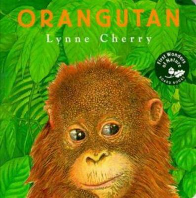 First Wonders of Nature: Orangutan: Orangutan 0525457941 Book Cover