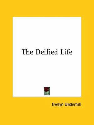 The Deified Life 1425335179 Book Cover
