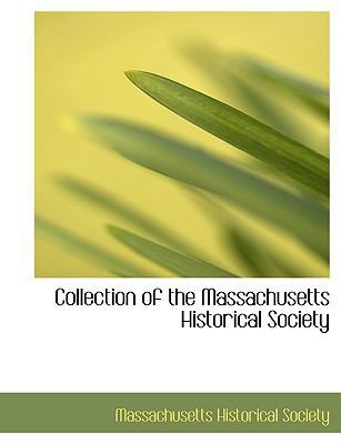 Collection of the Massachusetts Historical Society 1116061651 Book Cover