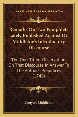 Remarks On Two Pamphlets Lately Published Again... 1164862995 Book Cover
