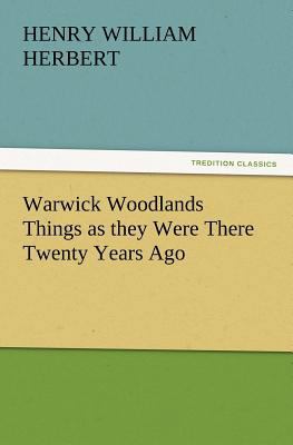 Warwick Woodlands Things as They Were There Twe... 3847230697 Book Cover