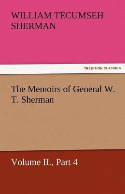 The Memoirs of General W. T. Sherman, Volume II... 3842460074 Book Cover
