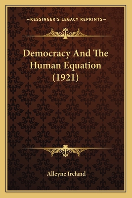 Democracy And The Human Equation (1921) 1165341891 Book Cover