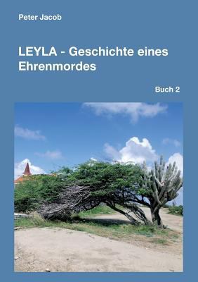 Leyla - Geschichte eines Ehrenmordes [German] 3743910543 Book Cover